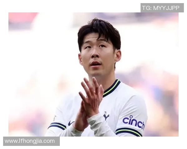 孙兴慜领衔热刺再战英超 展现亚洲球员实力与拼搏精神 孙兴慜领衔热刺再战英超 展现亚洲球员实力与拼搏精神